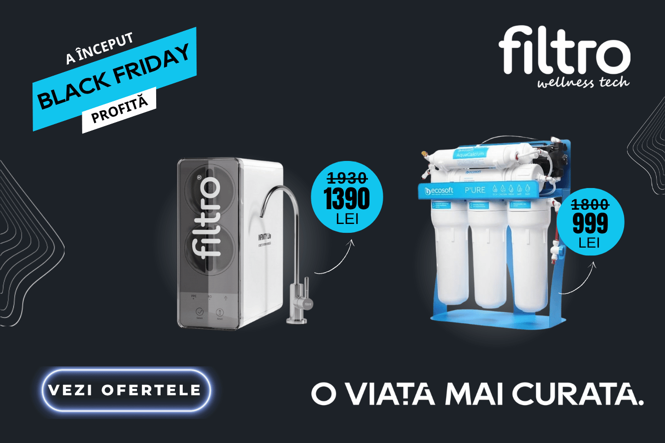 FILTRO Black Friday - Cumperi acum și ai apă curată tot anul!